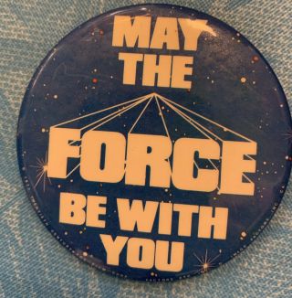 Vintage Star Wars 1977 May The Force Be With You 3 " Pin Button