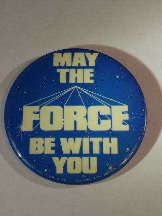 Vintage Star Wars 1977 May The Force Be With You 3 " Pin Button