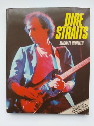 Dire Straits Book By Michael Oldfield 1984 Sidgwick & Jackson Rare