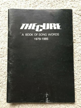 The Cure A Book Of Song Words 1979 - 1985 Lyric Book Great Photos Rare Vg,