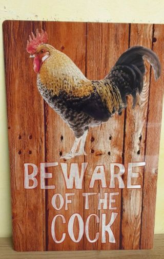 Beware Of The Cock 8x12 Inch Metal Sign