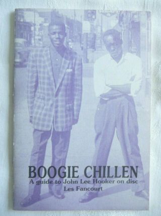 Boogie Chillen Guide To John Lee Hooker Book Les Francourt 1992 Uk Issue W/bonus