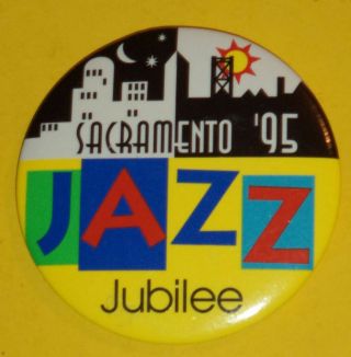 Sacramento Jazz Jubilee 1995 Pinback Button Sacramento California See