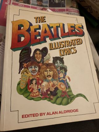 The Beatles Illustrated Lyrics - Alan Aldridge - Dell First Edition - 1972