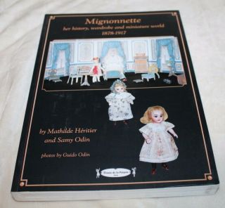 Vtg Doll Book Mignonette Her History,  Wardrobe And Miniature World 1878 - 1917