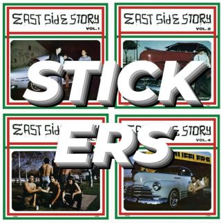 Og - East Side Story Stickers - $2 Each Vol.  1 - 12 - 4 " ×4 " Weather Proof Back Cut
