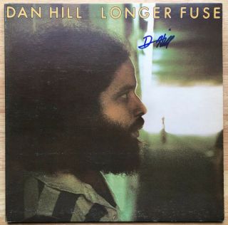 Dan Hill Signed Autographed " Longer Fuse " Vinyl Record Album W/exact Proof