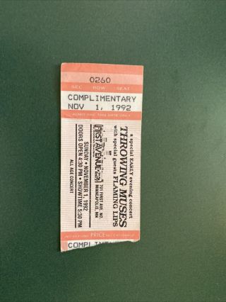 Throwing Muses W/ Flaming Lips Ticket Stub.  First Avenue Minneapolis,  Mn.  1992